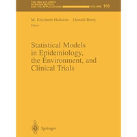 Statistical Models in Epidemiology, the Environment, and Clinical Trials [Hardcover]