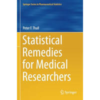 Statistical Remedies for Medical Researchers [Paperback]