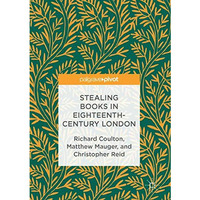 Stealing Books in Eighteenth-Century London [Hardcover]