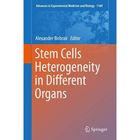 Stem Cells Heterogeneity in Different Organs [Hardcover]