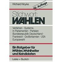 Stichwort: Wahlen: W?hler  Parteien  Wahlverfahren [Paperback]