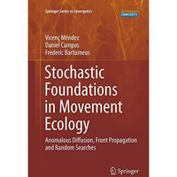 Stochastic Foundations in Movement Ecology: Anomalous Diffusion, Front Propagati [Paperback]