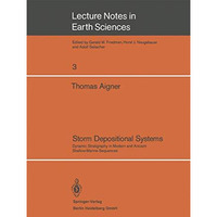 Storm Depositional Systems: Dynamic Stratigraphy in Modern and Ancient Shallow-M [Paperback]