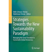 Strategies Towards the New Sustainability Paradigm: Managing the Great Transitio [Hardcover]