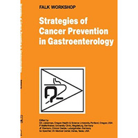 Strategies of Cancer Prevention in Gastroenterology [Hardcover]