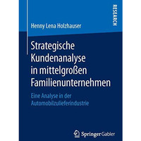 Strategische Kundenanalyse in mittelgro?en Familienunternehmen: Eine Analyse in  [Paperback]