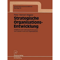 Strategische Organisations-Entwicklung: Inhaltliche und methodische Konzepte zum [Paperback]