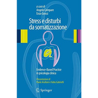 Stress e disturbi da somatizzazione: Evidence-Based Practice in psicologia clini [Paperback]