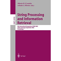 String Processing and Information Retrieval: 9th International Symposium, SPIRE  [Paperback]