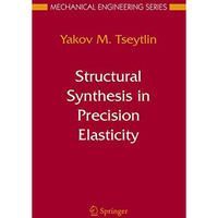 Structural Synthesis in Precision Elasticity [Hardcover]