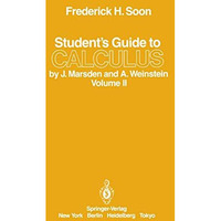 Students Guide to Calculus by J. Marsden and A. Weinstein: Volume II [Paperback]