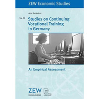 Studies on Continuing Vocational Training in Germany: An Empirical Assessment [Paperback]