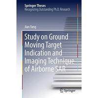 Study on Ground Moving Target Indication and Imaging Technique of Airborne SAR [Hardcover]