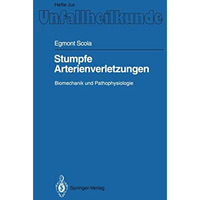 Stumpfe Arterienverletzungen: Biomechanik und Pathophysiologie [Paperback]