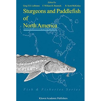 Sturgeons and Paddlefish of North America [Hardcover]