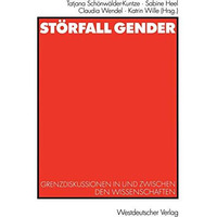 St?rfall Gender: Grenzdiskussionen in und zwischen den Wissenschaften [Paperback]