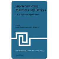 Superconducting Machines and Devices: Large Systems Applications [Paperback]