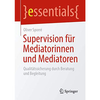 Supervision f?r Mediatorinnen und Mediatoren: Qualit?tssicherung durch Beratung  [Paperback]