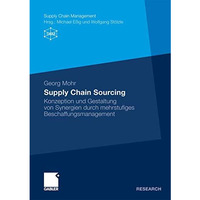 Supply Chain Sourcing: Konzeption und Gestaltung von Synergien durch mehrstufige [Paperback]