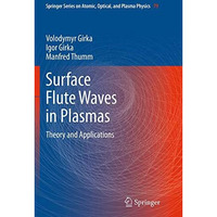 Surface Flute Waves in Plasmas: Theory and Applications [Paperback]