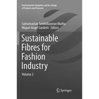 Sustainable Fibres for Fashion Industry: Volume 2 [Paperback]