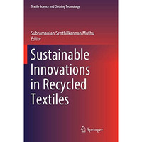 Sustainable Innovations in Recycled Textiles [Paperback]