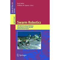 Swarm Robotics: SAB 2004 International Workshop, Santa Monica, CA, USA, July 17, [Paperback]