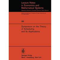 Symposium on the Theory of Scheduling and Its Applications [Paperback]