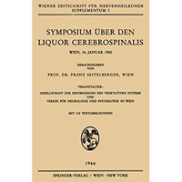 Symposium ?ber den Liquor Cerebrospinalis: Wien, 16. Januar 1965 [Paperback]