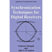 Synchronization Techniques for Digital Receivers [Hardcover]