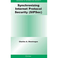 Synchronizing Internet Protocol Security (SIPSec) [Paperback]