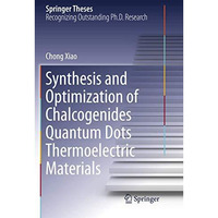 Synthesis and Optimization of Chalcogenides Quantum Dots Thermoelectric Material [Paperback]