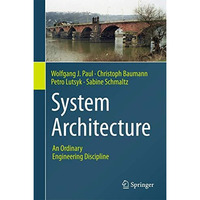 System Architecture: An Ordinary Engineering Discipline [Hardcover]