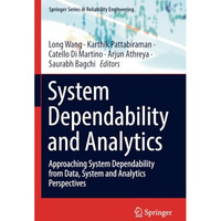 System Dependability and Analytics: Approaching System Dependability from Data,  [Paperback]