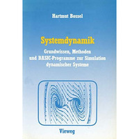 Systemdynamik: Grundwissen, Methoden und BASIC-Programme zur Simulation dynamisc [Paperback]