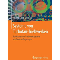 Systeme von Turbofan-Triebwerken: Funktionen der Triebwerkssysteme von Verkehrsf [Hardcover]