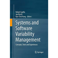 Systems and Software Variability Management: Concepts, Tools and Experiences [Paperback]