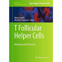 T follicular Helper Cells: Methods and Protocols [Hardcover]