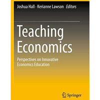 Teaching Economics: Perspectives on Innovative Economics Education [Paperback]