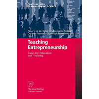 Teaching Entrepreneurship: Cases for Education and Training [Hardcover]