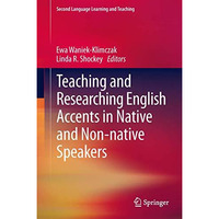 Teaching and Researching English Accents in Native and Non-native Speakers [Hardcover]