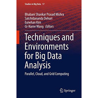 Techniques and Environments for Big Data Analysis: Parallel, Cloud, and Grid Com [Hardcover]