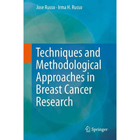 Techniques and Methodological Approaches in Breast Cancer Research [Hardcover]