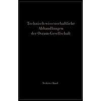 Technisch-wissenschaftliche Abhandlungen der Osram-Gesellschaft [Paperback]