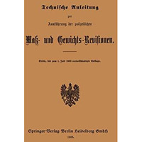 Technische Anleitung zur Ausf?hrung der polizeilichen Mak- und Gewichts-Revision [Paperback]