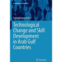 Technological Change and Skill Development in Arab Gulf Countries [Paperback]