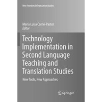 Technology Implementation in Second Language Teaching and Translation Studies: N [Paperback]