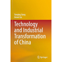 Technology and Industrial Transformation of China [Paperback]