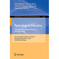 Technology in Education. Transforming Educational Practices with Technology: Int [Paperback]