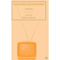 Televising Queer Women: A Reader [Hardcover]